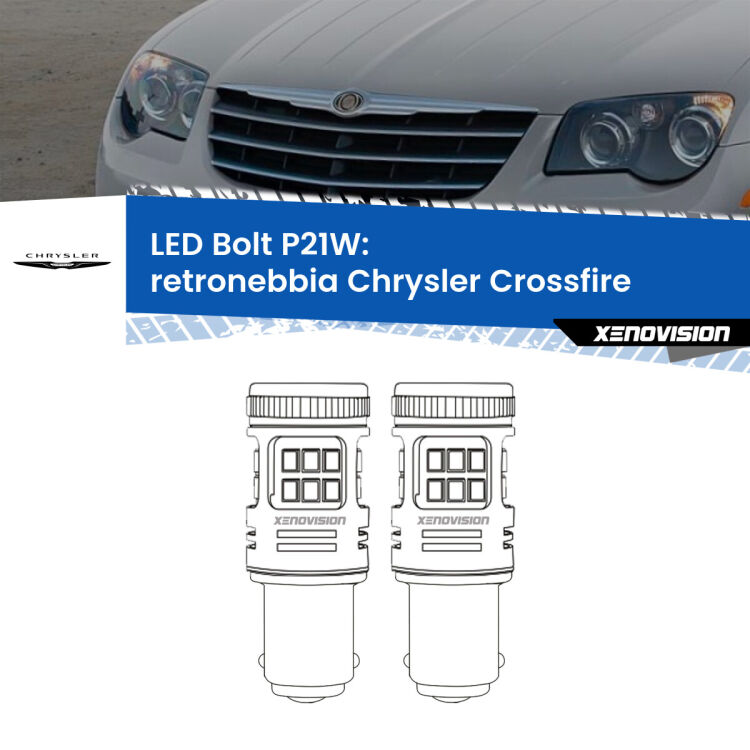 <strong>Retronebbia LED per Chrysler Crossfire</strong>  2003 - 2007. Coppia lampade <strong>P21W</strong> modello Bolt canbus.