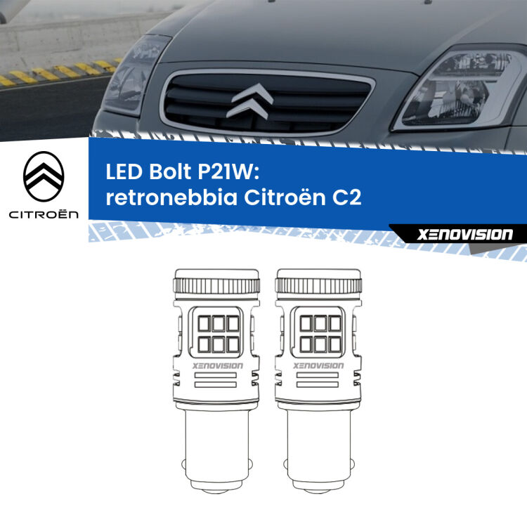 <strong>Retronebbia LED per Citroën C2</strong>  2003 - 2009. Coppia lampade <strong>P21W</strong> modello Bolt canbus.