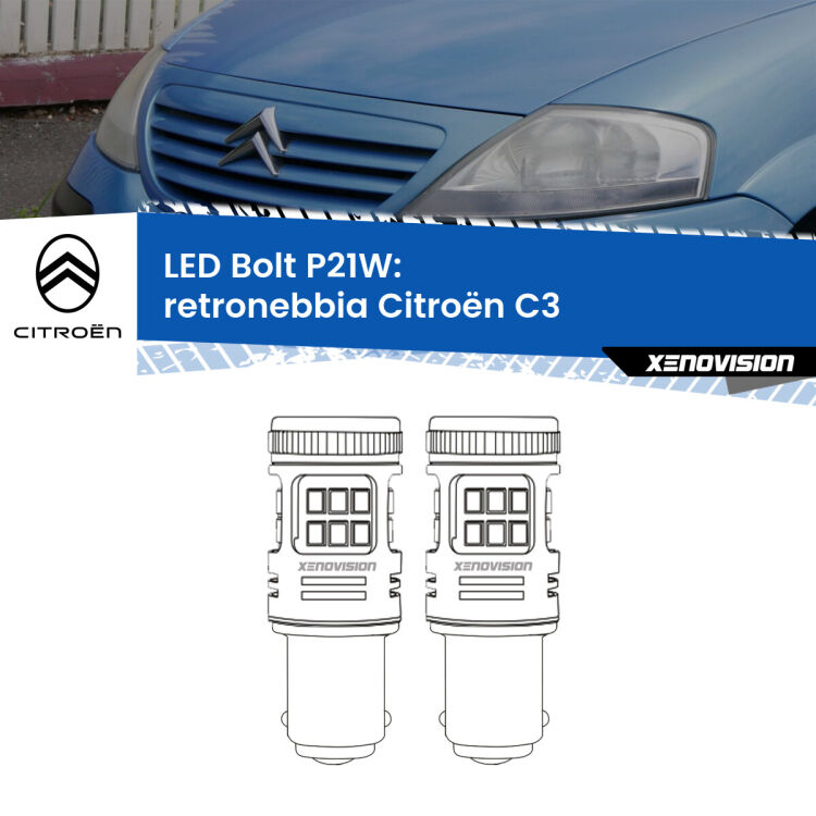 <strong>Retronebbia LED per Citroën C3</strong>  2002 - 2009. Coppia lampade <strong>P21W</strong> modello Bolt canbus.