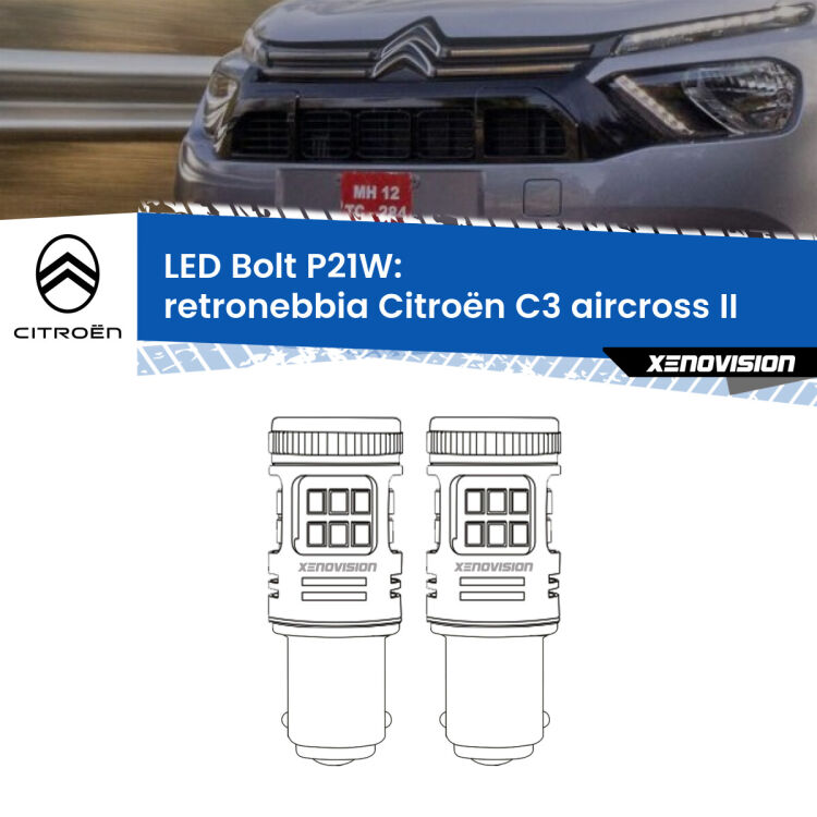 <strong>Retronebbia LED per Citroën C3 aircross</strong> II 2024 in poi. Coppia lampade <strong>P21W</strong> modello Bolt canbus.