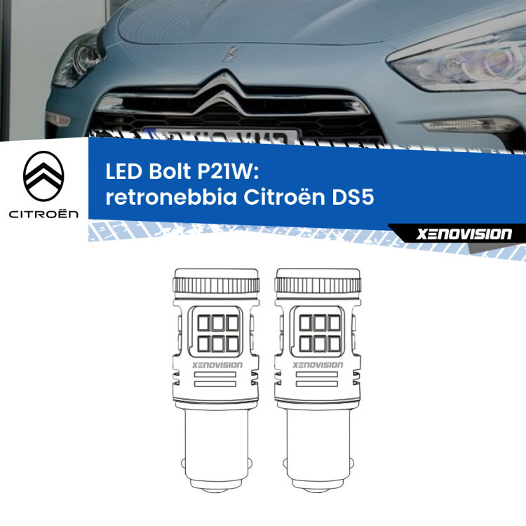 <strong>Retronebbia LED per Citroën DS5</strong>  2011 - 2015. Coppia lampade <strong>P21W</strong> modello Bolt canbus.