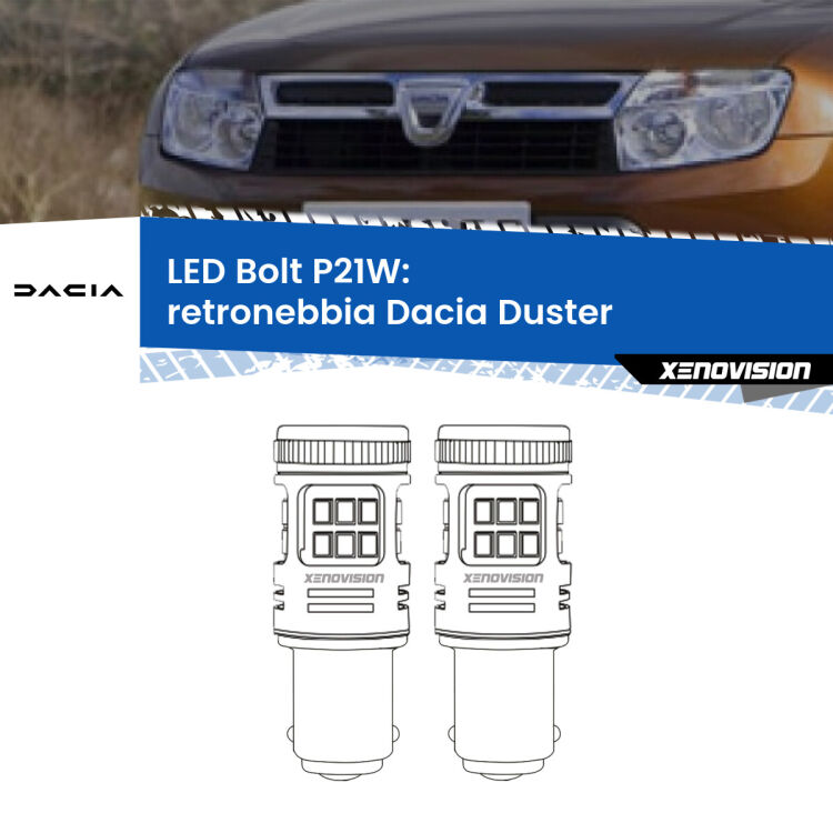 <strong>Retronebbia LED per Dacia Duster</strong>  2010 - 2016. Coppia lampade <strong>P21W</strong> modello Bolt canbus.