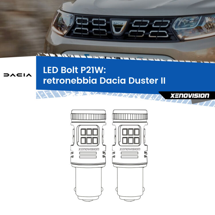 <strong>Retronebbia LED per Dacia Duster</strong> II 2017 in poi. Coppia lampade <strong>P21W</strong> modello Bolt canbus.