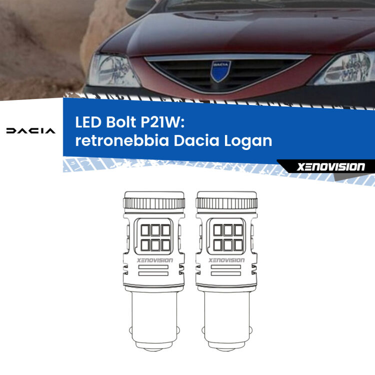 <strong>Retronebbia LED per Dacia Logan</strong>  2004 - 2011. Coppia lampade <strong>P21W</strong> modello Bolt canbus.