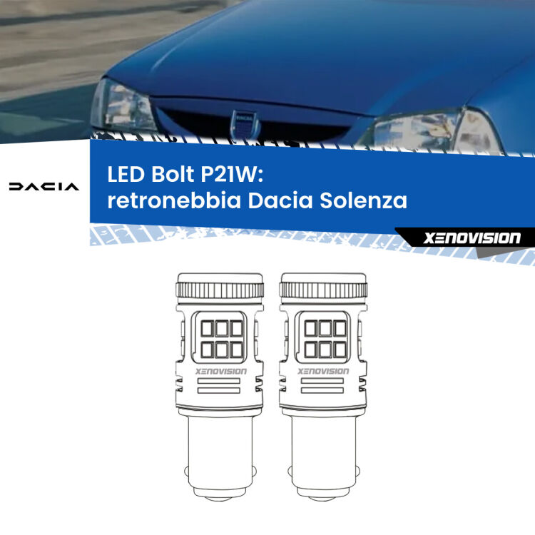 <strong>Retronebbia LED per Dacia Solenza</strong>  2003 in poi. Coppia lampade <strong>P21W</strong> modello Bolt canbus.