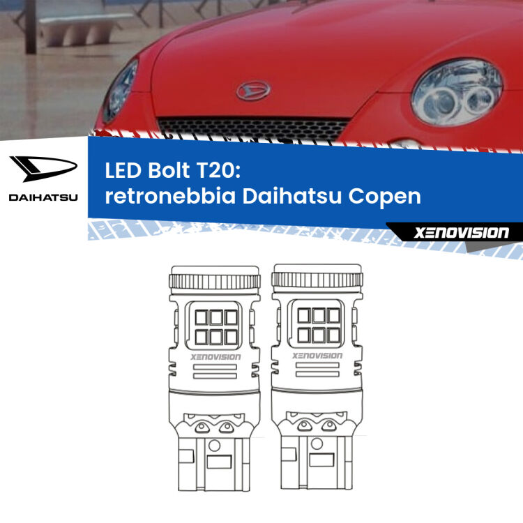 <strong>Retronebbia LED per Daihatsu Copen</strong>  2003 - 2012. Coppia lampade <strong>T20</strong> modello Bolt canbus.