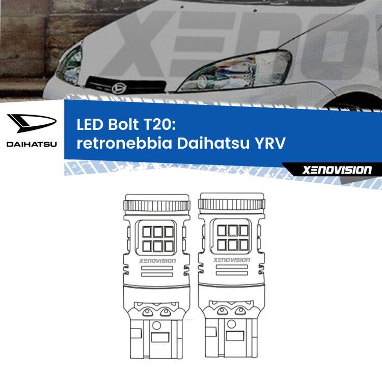 <strong>Retronebbia LED per Daihatsu YRV</strong>  2000 - 2005. Coppia lampade <strong>T20</strong> modello Bolt canbus.