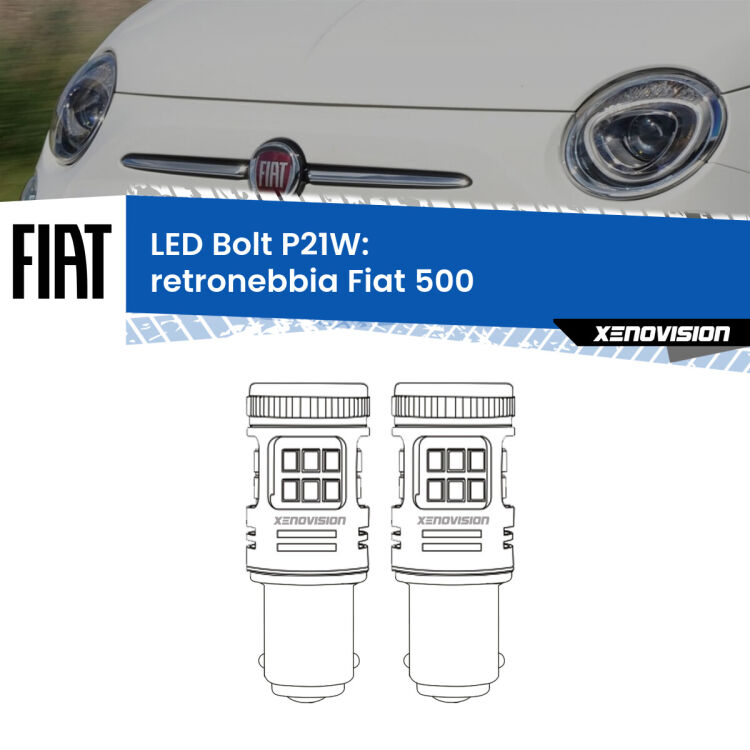 <strong>Retronebbia LED per Fiat 500</strong>  2007 - 2014. Coppia lampade <strong>P21W</strong> modello Bolt canbus.