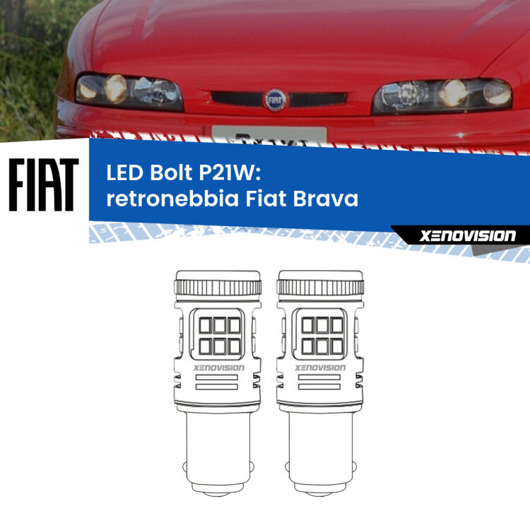 <strong>Retronebbia LED per Fiat Brava</strong>  1995 - 2001. Coppia lampade <strong>P21W</strong> modello Bolt canbus.