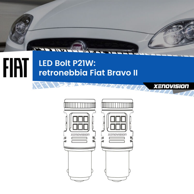 <strong>Retronebbia LED per Fiat Bravo II</strong>  2006 - 2014. Coppia lampade <strong>P21W</strong> modello Bolt canbus.