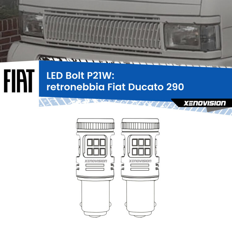 <strong>Retronebbia LED per Fiat Ducato</strong> 290 1989 - 1994. Coppia lampade <strong>P21W</strong> modello Bolt canbus.