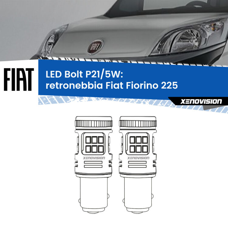 <strong>Retronebbia LED per Fiat Fiorino</strong> 225 2008 - 2021. Coppia lampade <strong>P21/5W</strong> modello Bolt canbus.