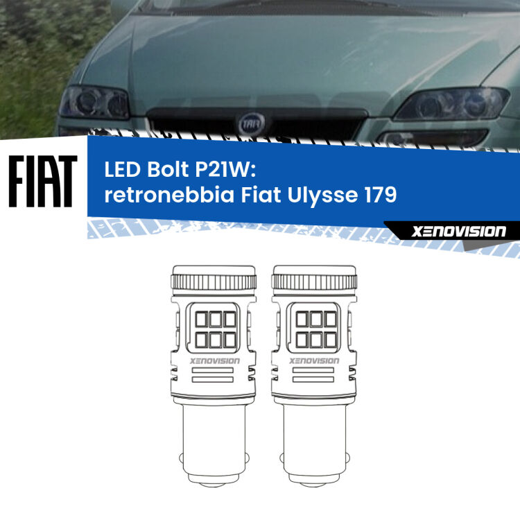 <strong>Retronebbia LED per Fiat Ulysse</strong> 179 2002 - 2011. Coppia lampade <strong>P21W</strong> modello Bolt canbus.