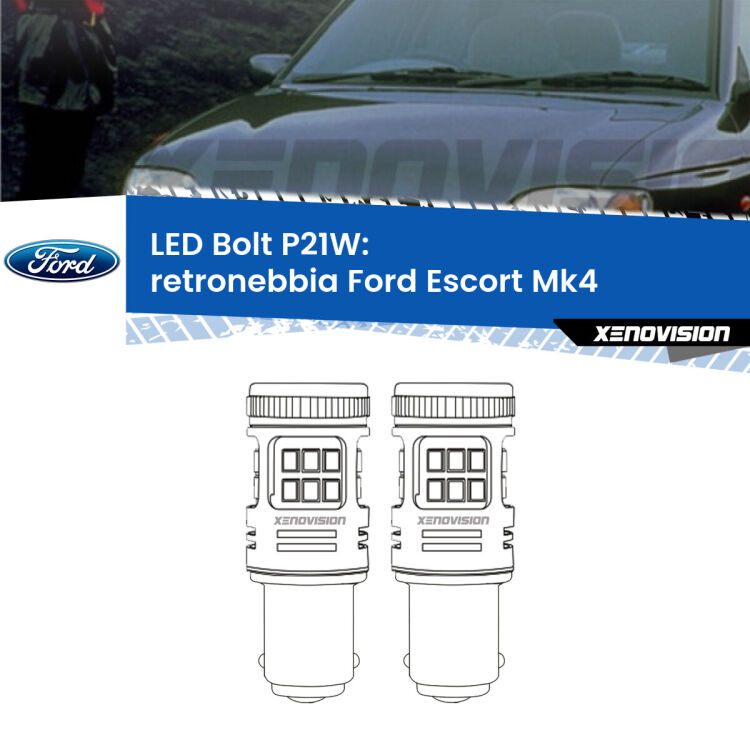 <strong>Retronebbia LED per Ford Escort</strong> Mk4 1990 - 2000. Coppia lampade <strong>P21W</strong> modello Bolt canbus.