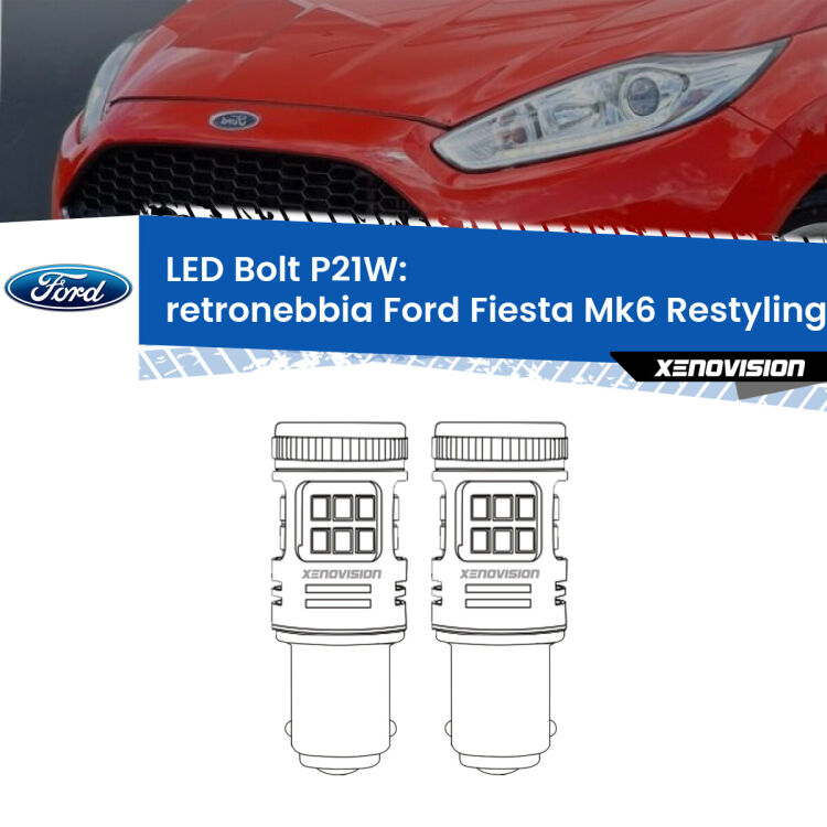 <strong>Retronebbia LED per Ford Fiesta</strong> Mk6.5 2009 in poi. Coppia lampade <strong>P21W</strong> modello Bolt canbus.