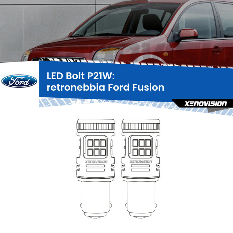 <strong>Retronebbia LED per Ford Fusion</strong>  2002 - 2012. Coppia lampade <strong>P21W</strong> modello Bolt canbus.