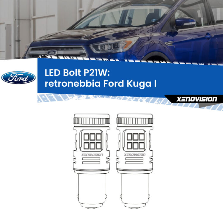 <strong>Retronebbia LED per Ford Kuga I</strong>  2008 - 2012. Coppia lampade <strong>P21W</strong> modello Bolt canbus.