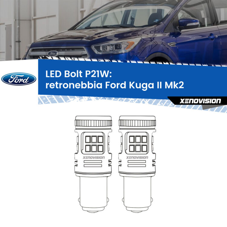 <strong>Retronebbia LED per Ford Kuga II</strong>  2012 - 2019. Coppia lampade <strong>P21W</strong> modello Bolt canbus.