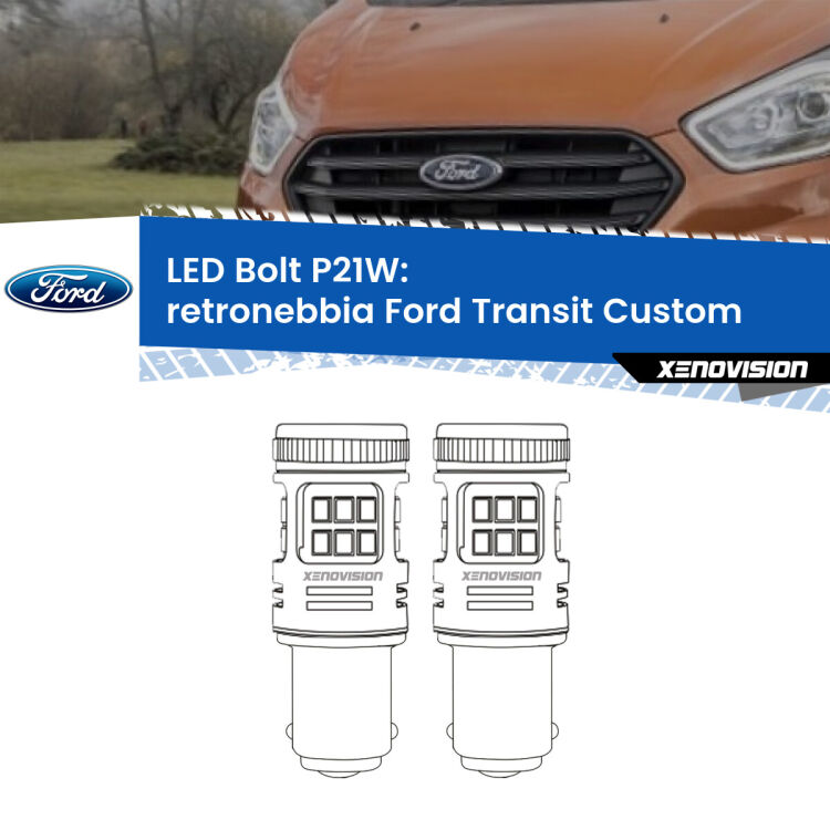 <strong>Retronebbia LED per Ford Transit Custom</strong>  2012 - 2022. Coppia lampade <strong>P21W</strong> modello Bolt canbus.