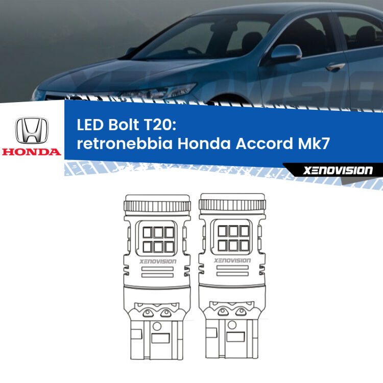 <strong>Retronebbia LED per Honda Accord</strong> Mk7 2002 - 2007. Coppia lampade <strong>T20</strong> modello Bolt canbus.