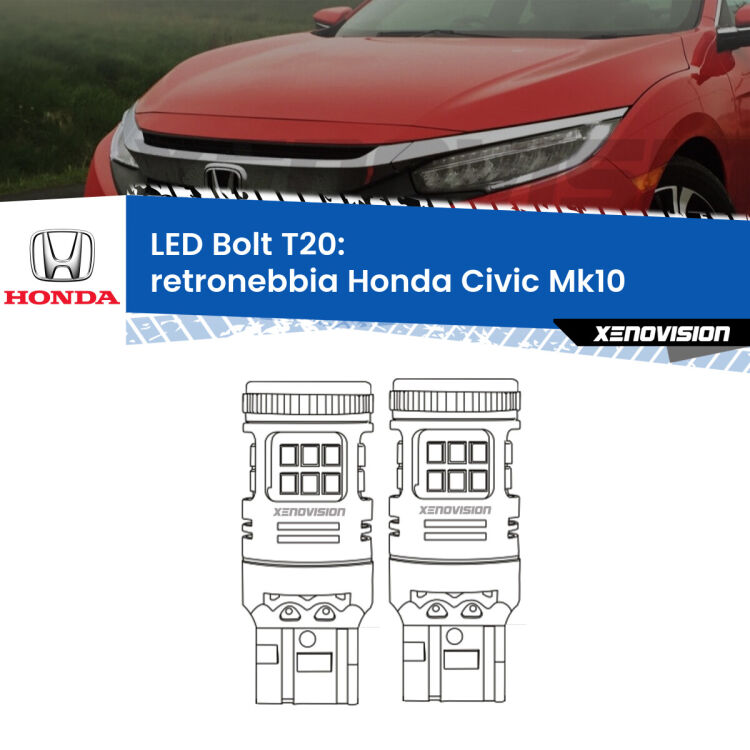 <strong>Retronebbia LED per Honda Civic</strong> Mk10 2016 - 2020. Coppia lampade <strong>T20</strong> modello Bolt canbus.