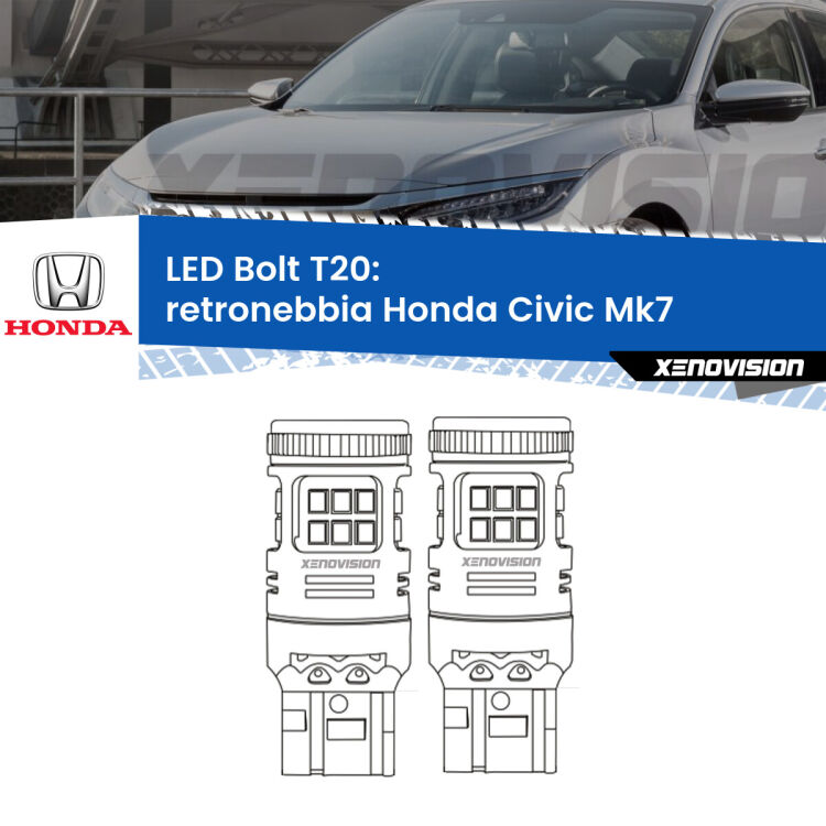 <strong>Retronebbia LED per Honda Civic</strong> Mk7 2004 - 2005. Coppia lampade <strong>T20</strong> modello Bolt canbus.