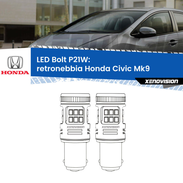 <strong>Retronebbia LED per Honda Civic</strong> Mk9 2011 - 2015. Coppia lampade <strong>P21W</strong> modello Bolt canbus.