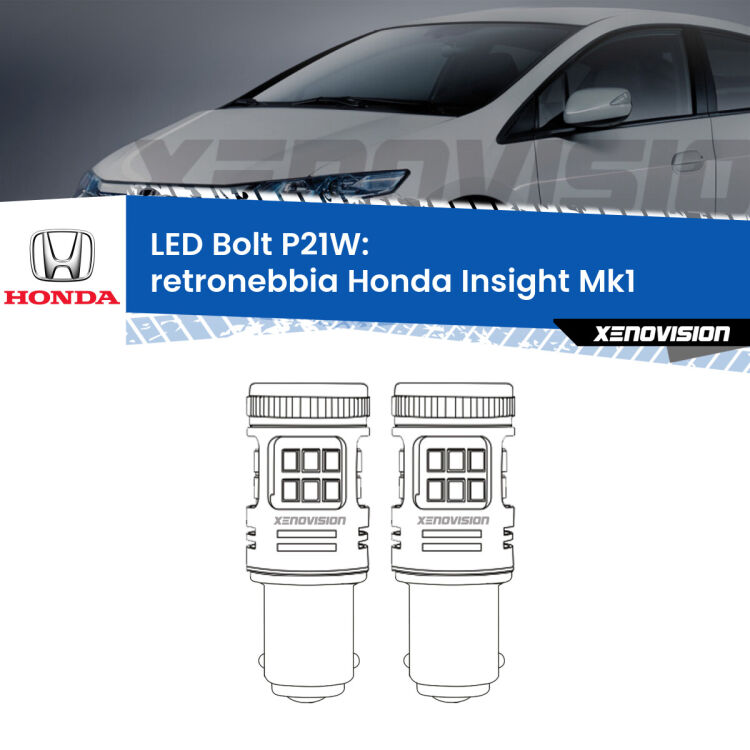 <strong>Retronebbia LED per Honda Insight</strong> Mk1 2000 - 2006. Coppia lampade <strong>P21W</strong> modello Bolt canbus.