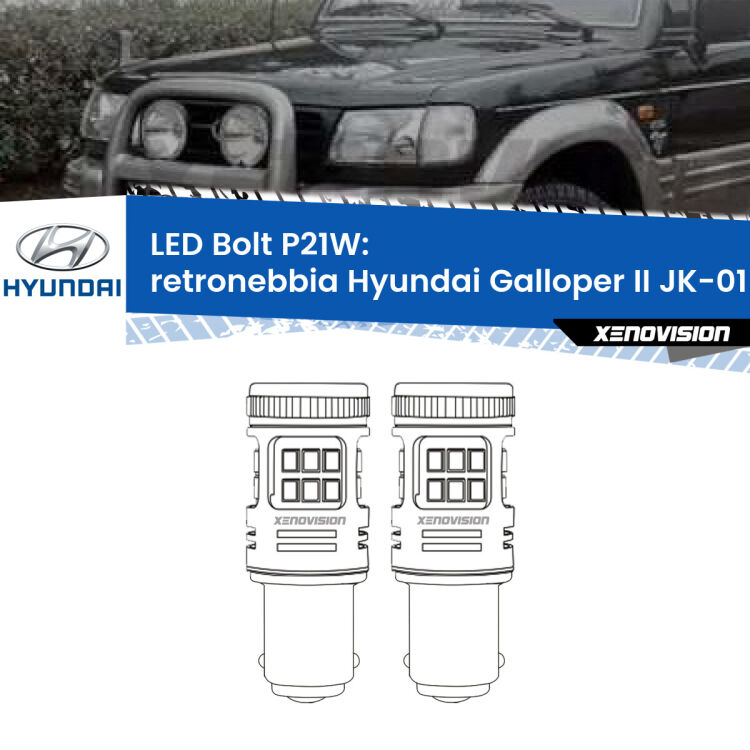 <strong>Retronebbia LED per Hyundai Galloper II</strong> JK-01 1998 - 2003. Coppia lampade <strong>P21W</strong> modello Bolt canbus.