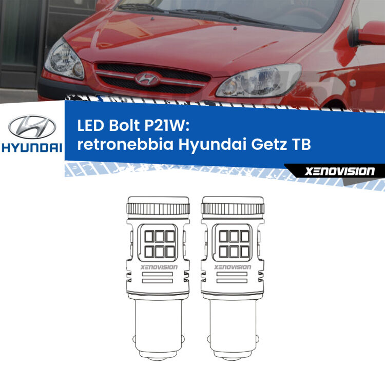 <strong>Retronebbia LED per Hyundai Getz</strong> TB 2002 - 2009. Coppia lampade <strong>P21W</strong> modello Bolt canbus.