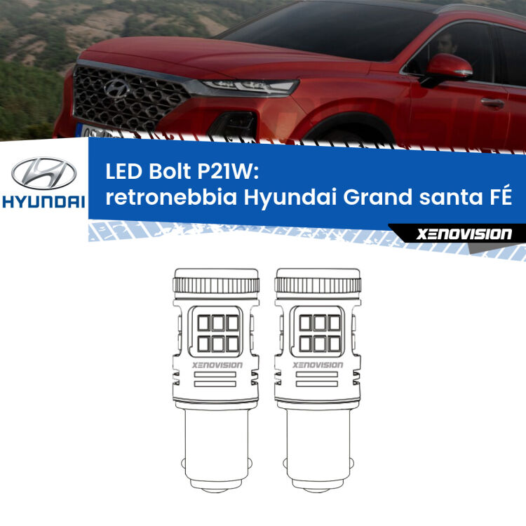 <strong>Retronebbia LED per Hyundai Grand santa FÉ</strong>  2013 in poi. Coppia lampade <strong>P21W</strong> modello Bolt canbus.