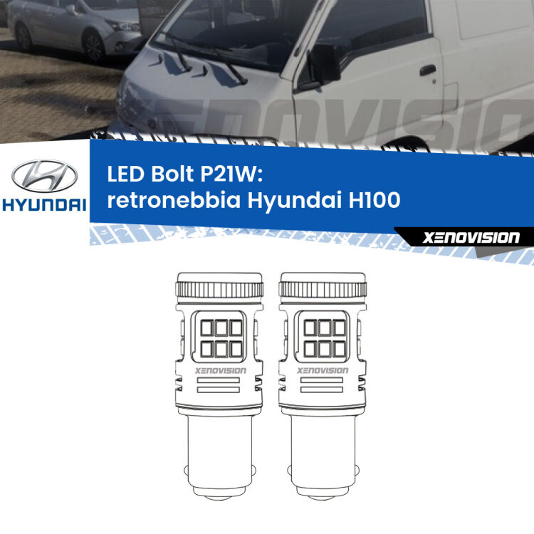 <strong>Retronebbia LED per Hyundai H100</strong>  1994 - 2000. Coppia lampade <strong>P21W</strong> modello Bolt canbus.