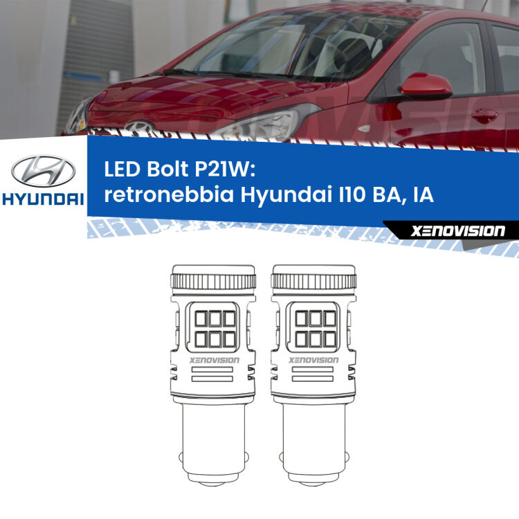 <strong>Retronebbia LED per Hyundai I10</strong> BA, IA 2013 - 2016. Coppia lampade <strong>P21W</strong> modello Bolt canbus.