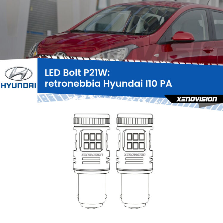 <strong>Retronebbia LED per Hyundai I10</strong> PA 2007 - 2017. Coppia lampade <strong>P21W</strong> modello Bolt canbus.