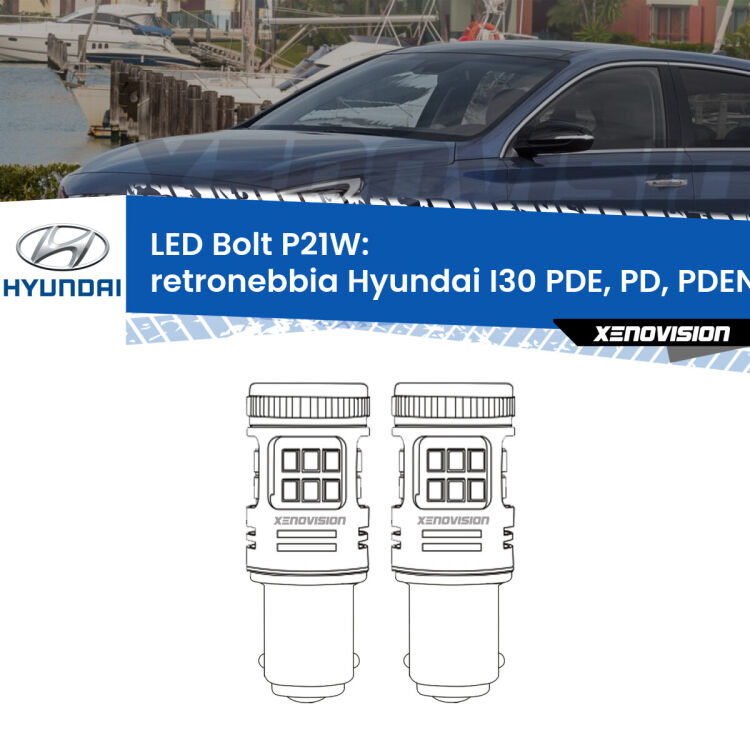 <strong>Retronebbia LED per Hyundai I30</strong> PDE, PD, PDEN 2016 in poi. Coppia lampade <strong>P21W</strong> modello Bolt canbus.