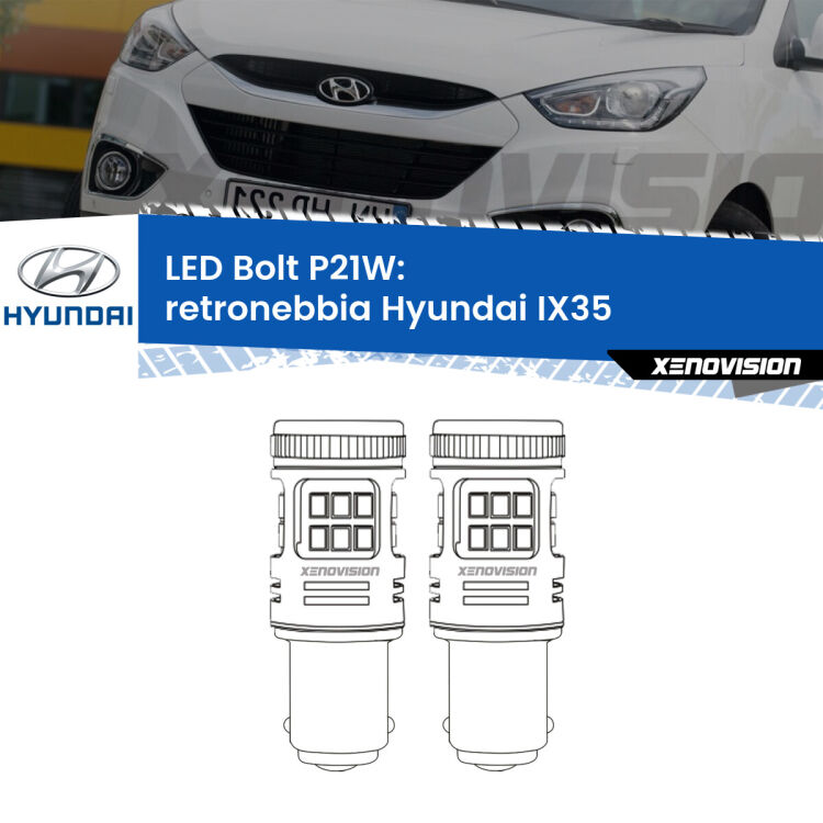 <strong>Retronebbia LED per Hyundai IX35</strong>  2009 - 2015. Coppia lampade <strong>P21W</strong> modello Bolt canbus.