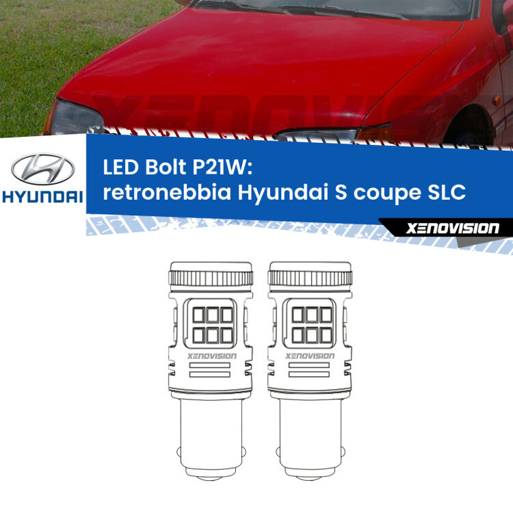 <strong>Retronebbia LED per Hyundai S coupe</strong> SLC 1990 - 1996. Coppia lampade <strong>P21W</strong> modello Bolt canbus.