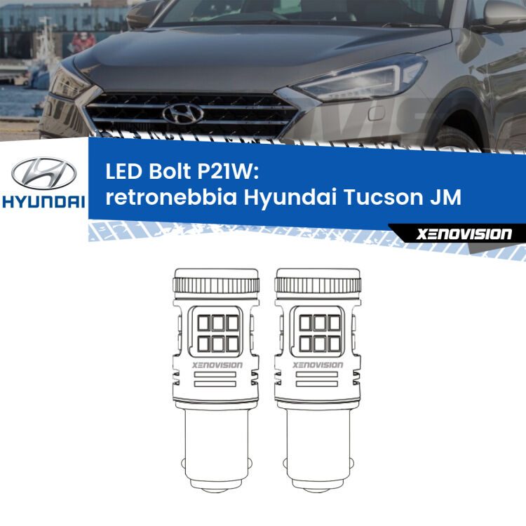 <strong>Retronebbia LED per Hyundai Tucson</strong> JM 2004 - 2015. Coppia lampade <strong>P21W</strong> modello Bolt canbus.