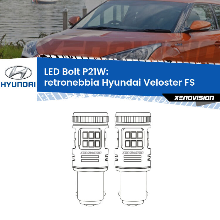 <strong>Retronebbia LED per Hyundai Veloster</strong> FS 2011 - 2017. Coppia lampade <strong>P21W</strong> modello Bolt canbus.