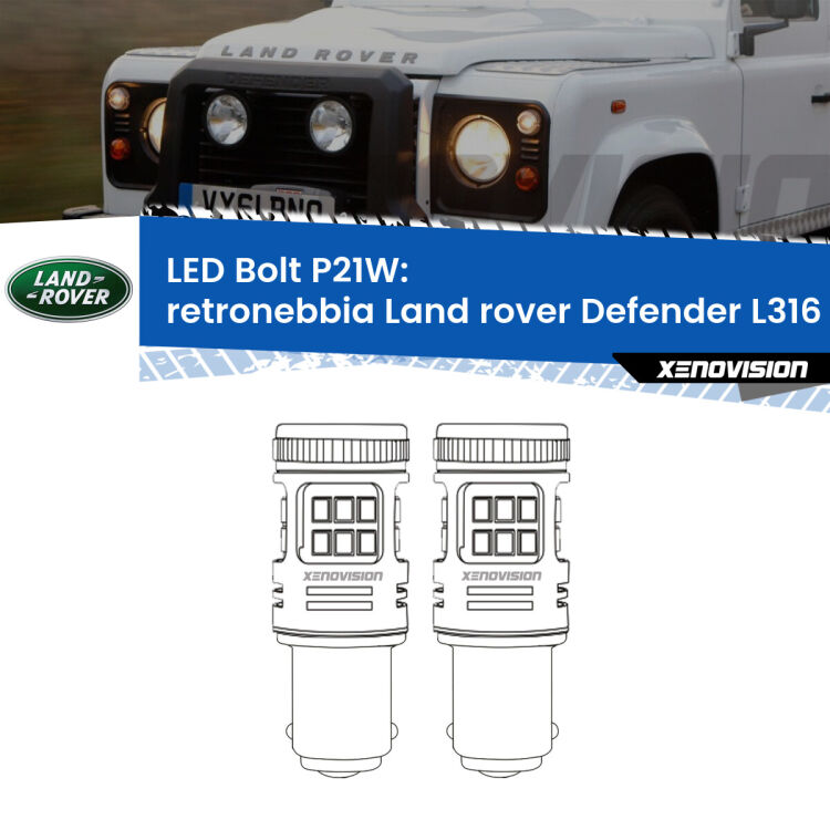 <strong>Retronebbia LED per Land rover Defender</strong> L316 1998 - 2016. Coppia lampade <strong>P21W</strong> modello Bolt canbus.