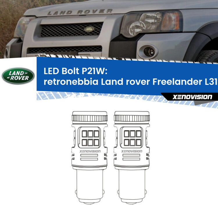 <strong>Retronebbia LED per Land rover Freelander</strong> L314 1998 - 2006. Coppia lampade <strong>P21W</strong> modello Bolt canbus.