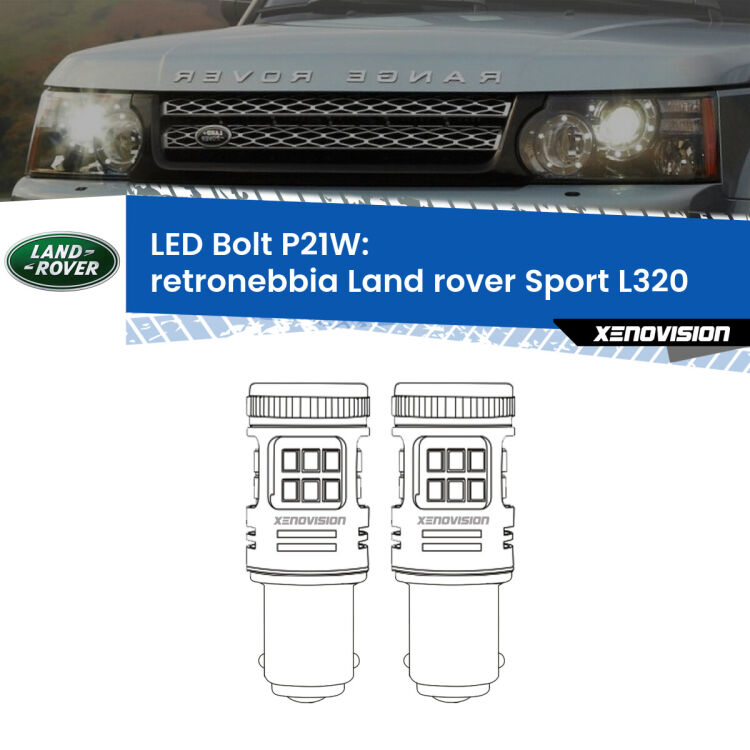 <strong>Retronebbia LED per Land rover Sport</strong> L320 2005 - 2013. Coppia lampade <strong>P21W</strong> modello Bolt canbus.