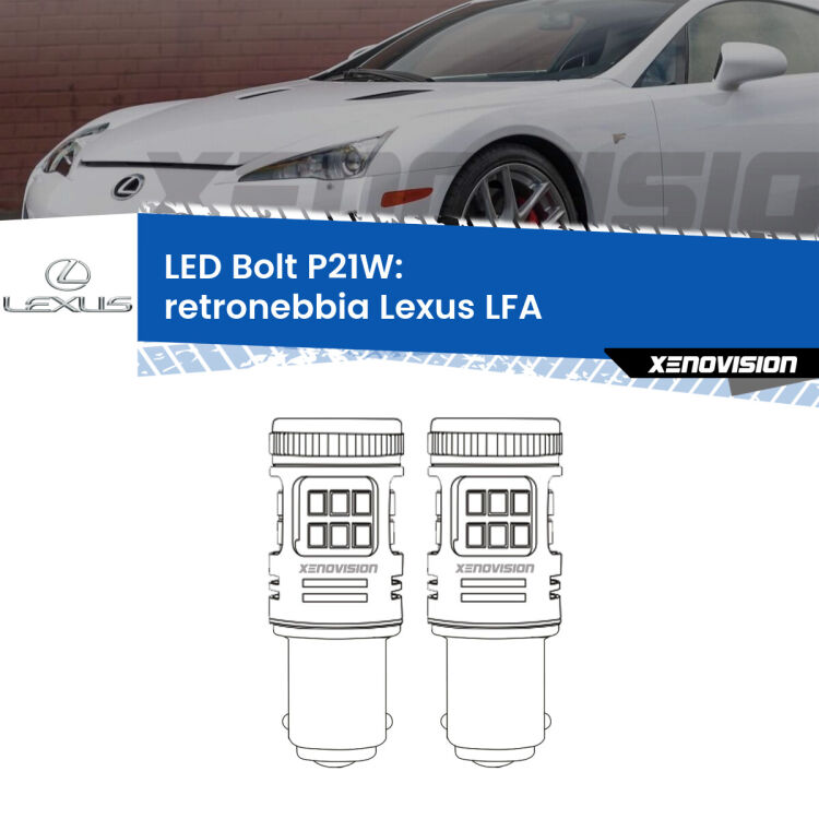 <strong>Retronebbia LED per Lexus LFA</strong>  2010 - 2012. Coppia lampade <strong>P21W</strong> modello Bolt canbus.