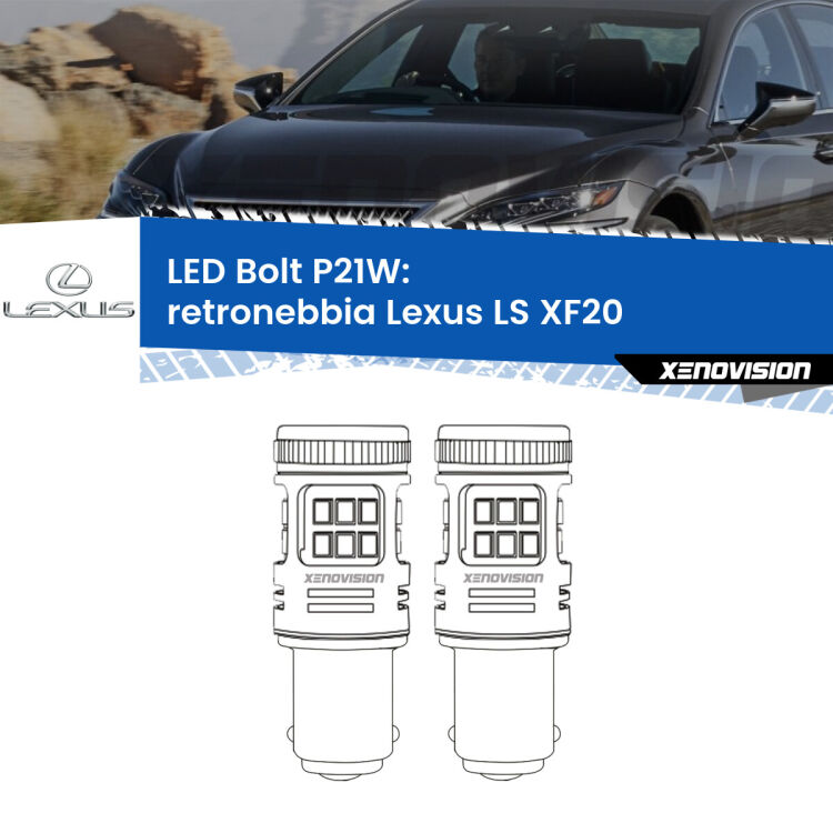 <strong>Retronebbia LED per Lexus LS</strong> XF20 1994 - 2000. Coppia lampade <strong>P21W</strong> modello Bolt canbus.