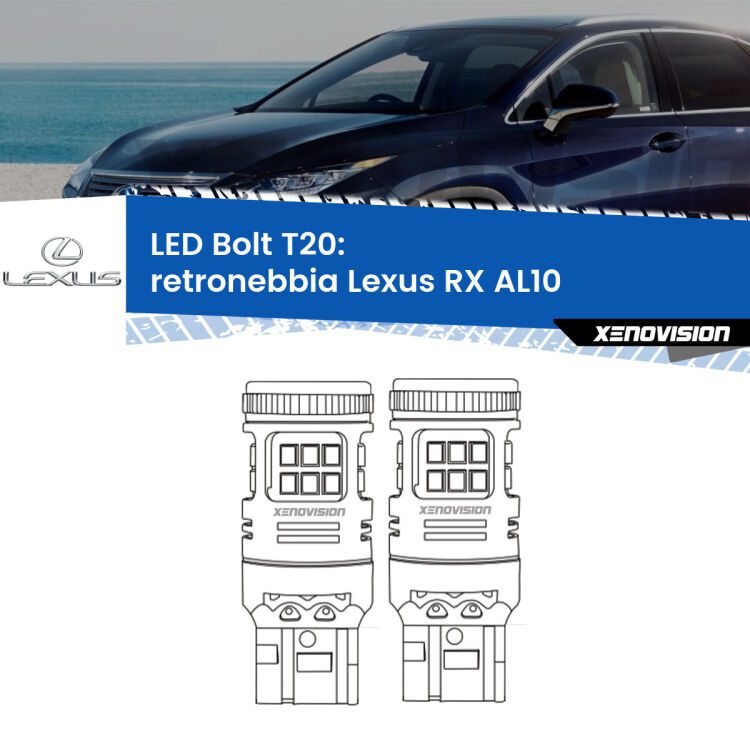 <strong>Retronebbia LED per Lexus RX</strong> AL10 2008 - 2015. Coppia lampade <strong>T20</strong> modello Bolt canbus.