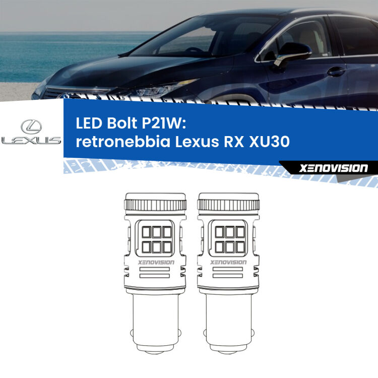 <strong>Retronebbia LED per Lexus RX</strong> XU30 2003 - 2008. Coppia lampade <strong>P21W</strong> modello Bolt canbus.