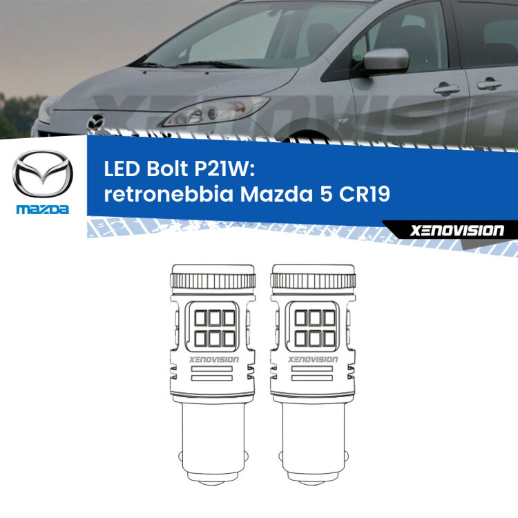 <strong>Retronebbia LED per Mazda 5</strong> CR19 restyling. Coppia lampade <strong>P21W</strong> modello Bolt canbus.