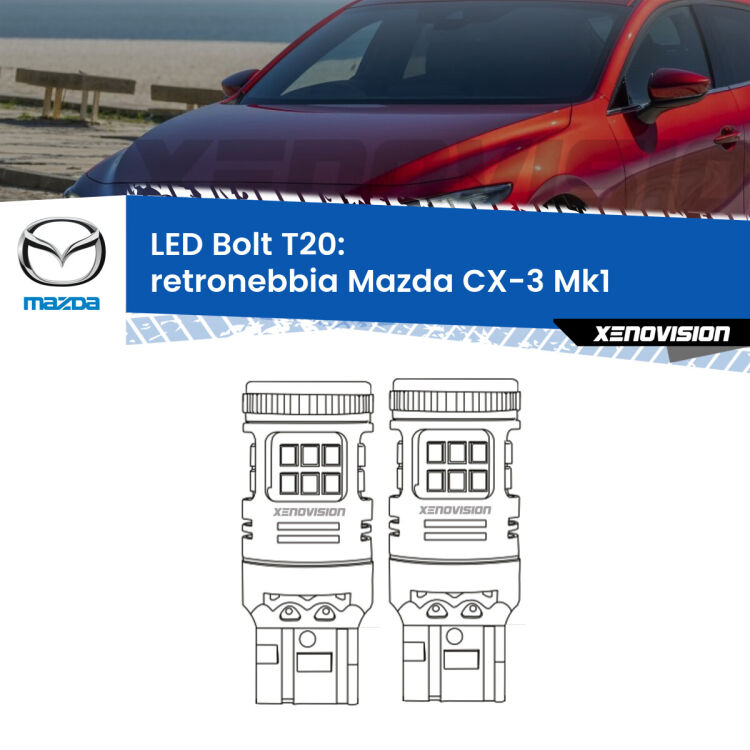 <strong>Retronebbia LED per Mazda CX-3</strong> Mk1 2015 - 2018. Coppia lampade <strong>T20</strong> modello Bolt canbus.