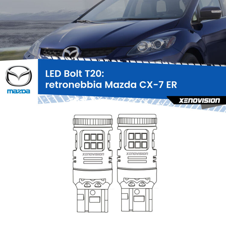 <strong>Retronebbia LED per Mazda CX-7</strong> ER 2006 - 2014. Coppia lampade <strong>T20</strong> modello Bolt canbus.