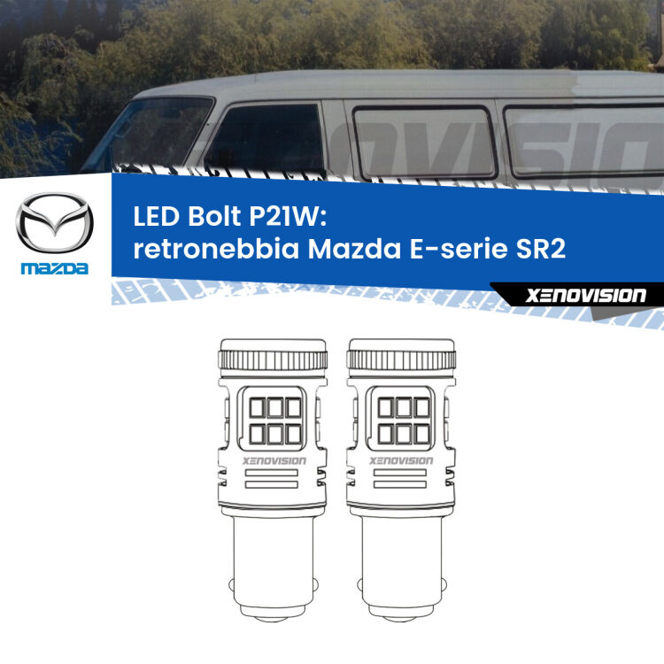 <strong>Retronebbia LED per Mazda E-serie</strong> SR2 1985 - 2003. Coppia lampade <strong>P21W</strong> modello Bolt canbus.